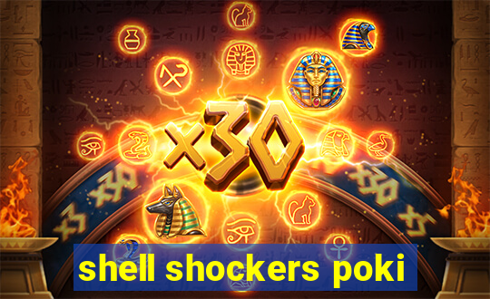 shell shockers poki